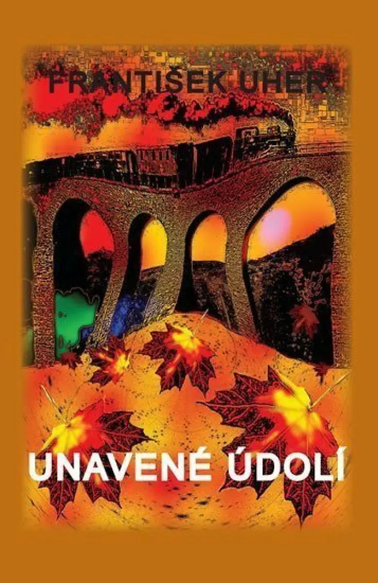 Unavené údolí - František Uher, Ida Huttová