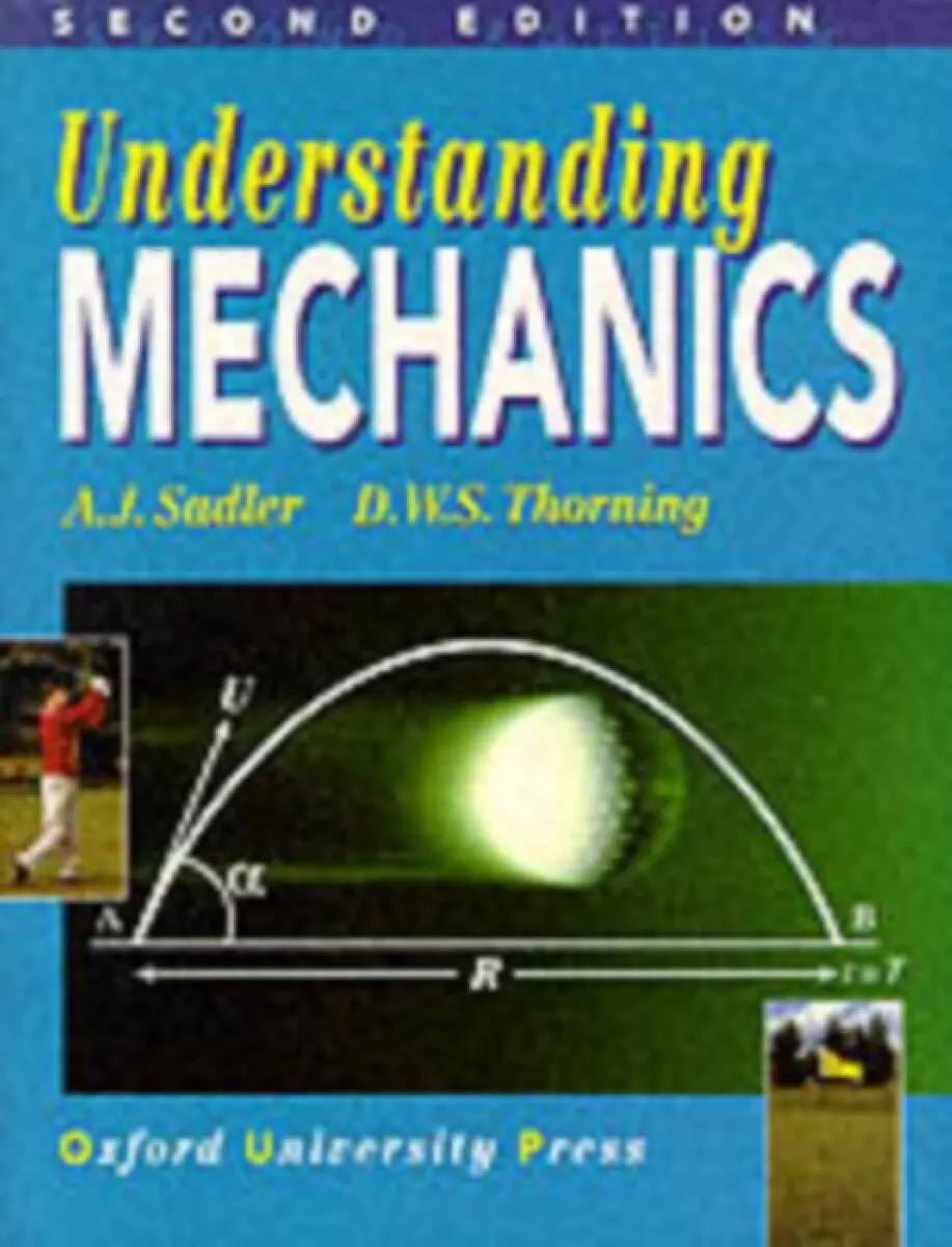 Understanding Mechanics - Sadler, A. J. a Thorning, D. W. S.