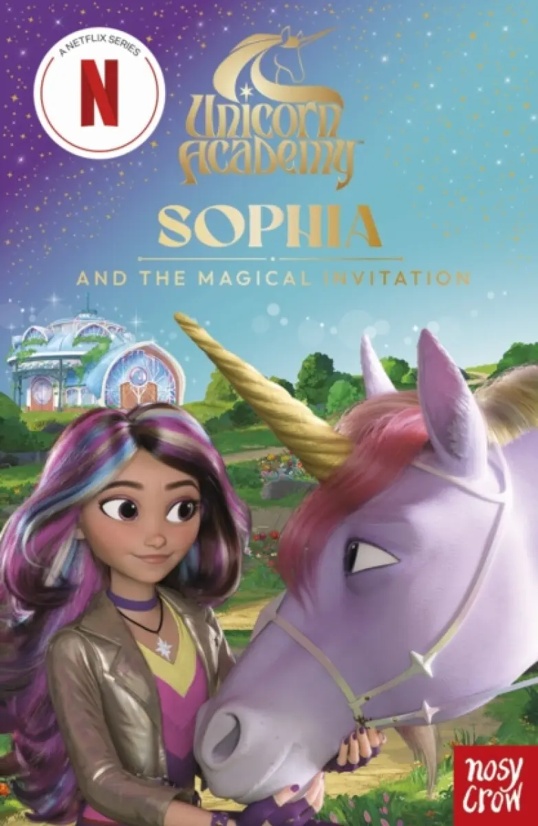 Unicorn Academy: Sophia and the Magical Invitation - Nosy Crow Ltd, Unicorn Academy