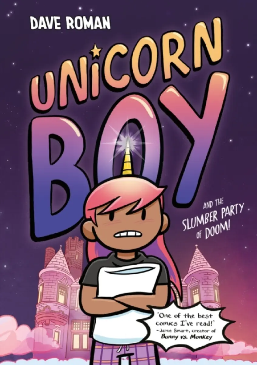 Unicorn Boy and the Slumber Party of Doom - Dave Roman