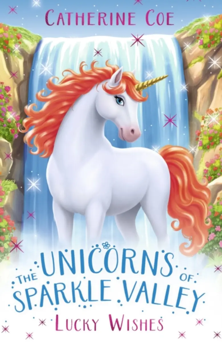 Unicorns of Sparkle Valley: Lucky Wish - Catherine Coe