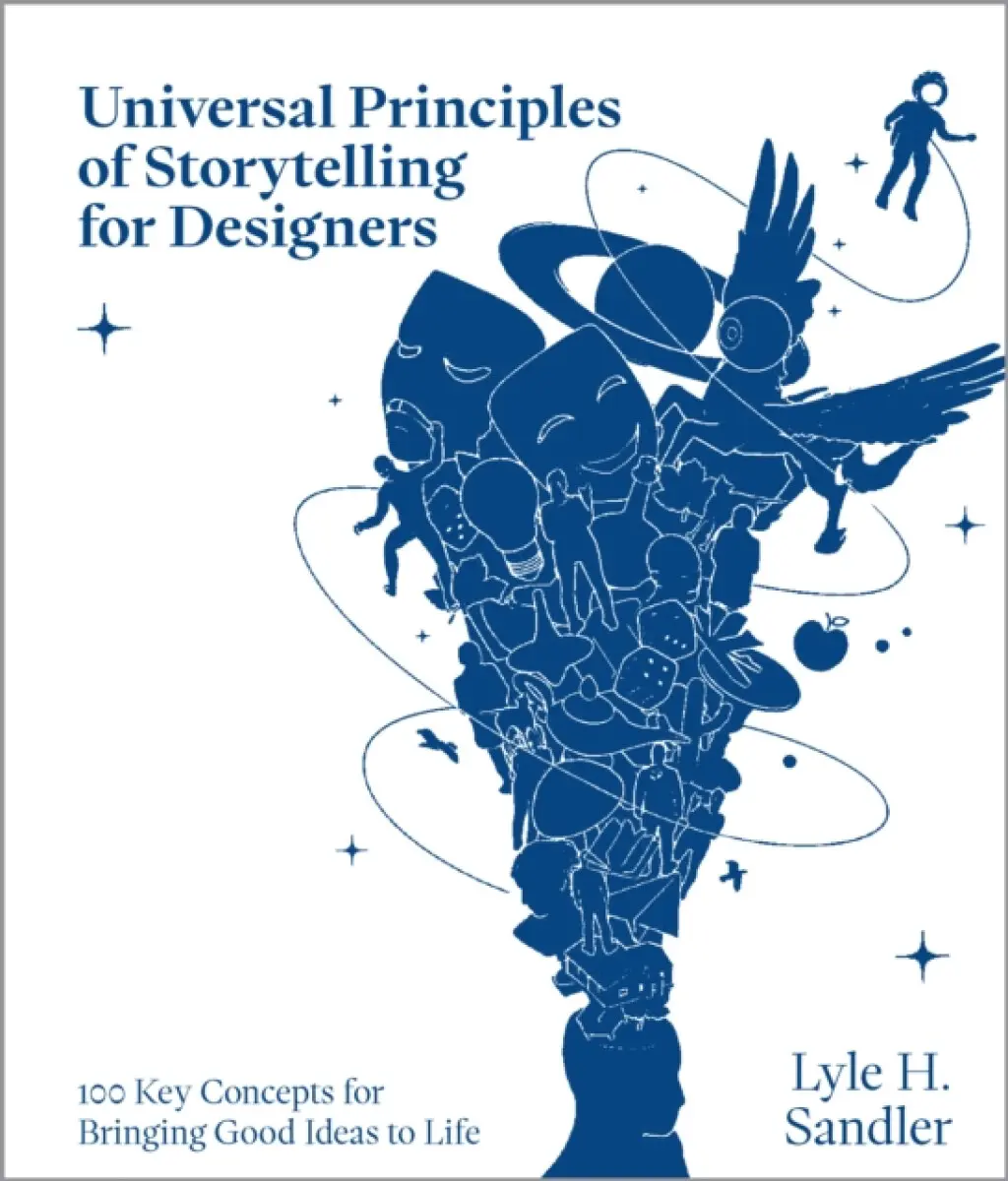 Universal Principles of Storytelling for Designers - Lyle H. Sandler