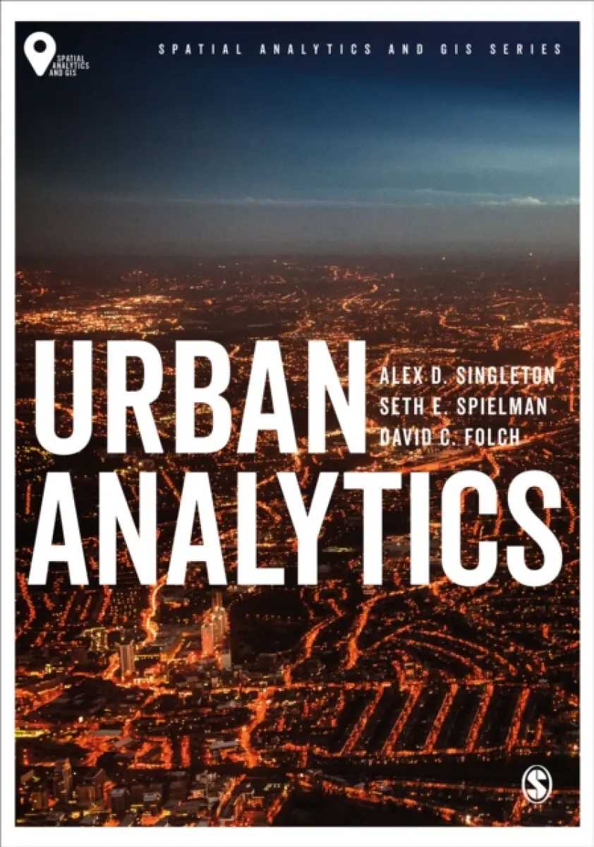 Urban Analytics - Alex David Singleton, Seth Spielman, David Folch