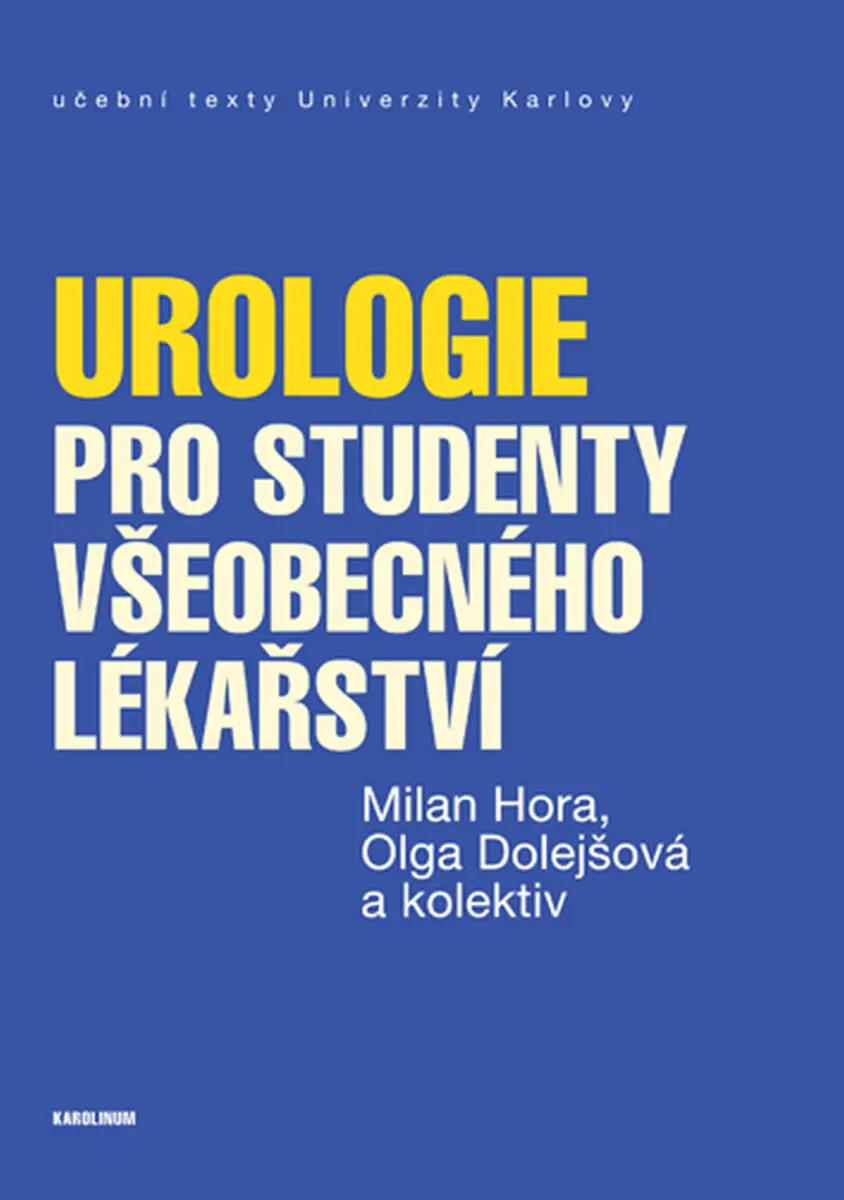 Urologie pro studenty všeobecného lékařství - Hora Milan, Olga Dolejšová