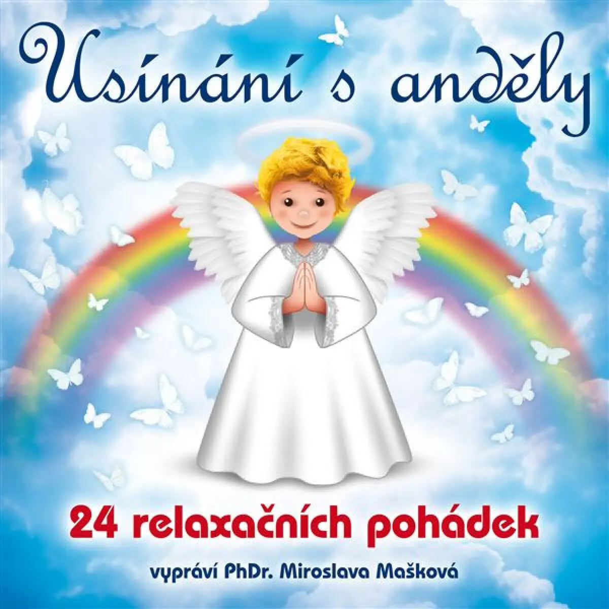 Usínání s anděly - 24 relaxačních pohádek (audiokniha) - Miroslava Mašková