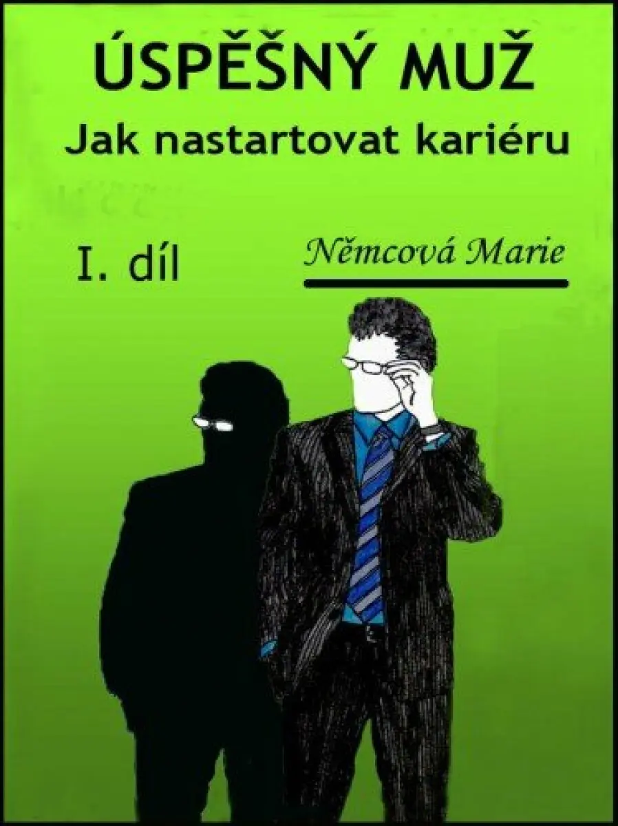 Úspěšný muž Jak nastartovat kariéru - Marie Němcová