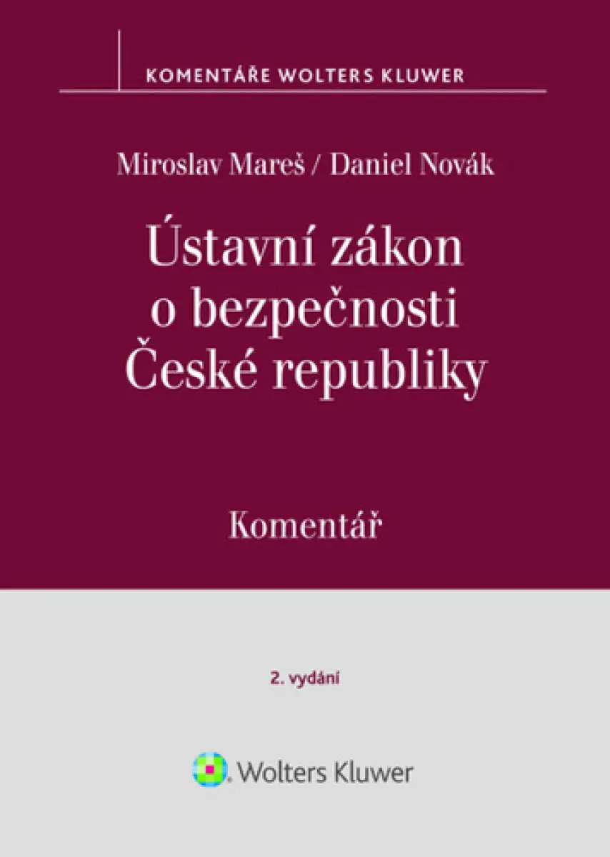 Ústavní zákon o bezpečnosti České Rebubliky (Komentář) - Daniel Novák, Miroslav Mareš