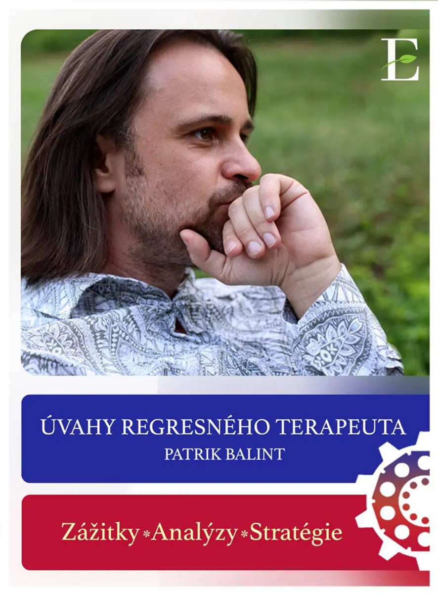 Úvahy regresného terapeuta - Patrik Balint