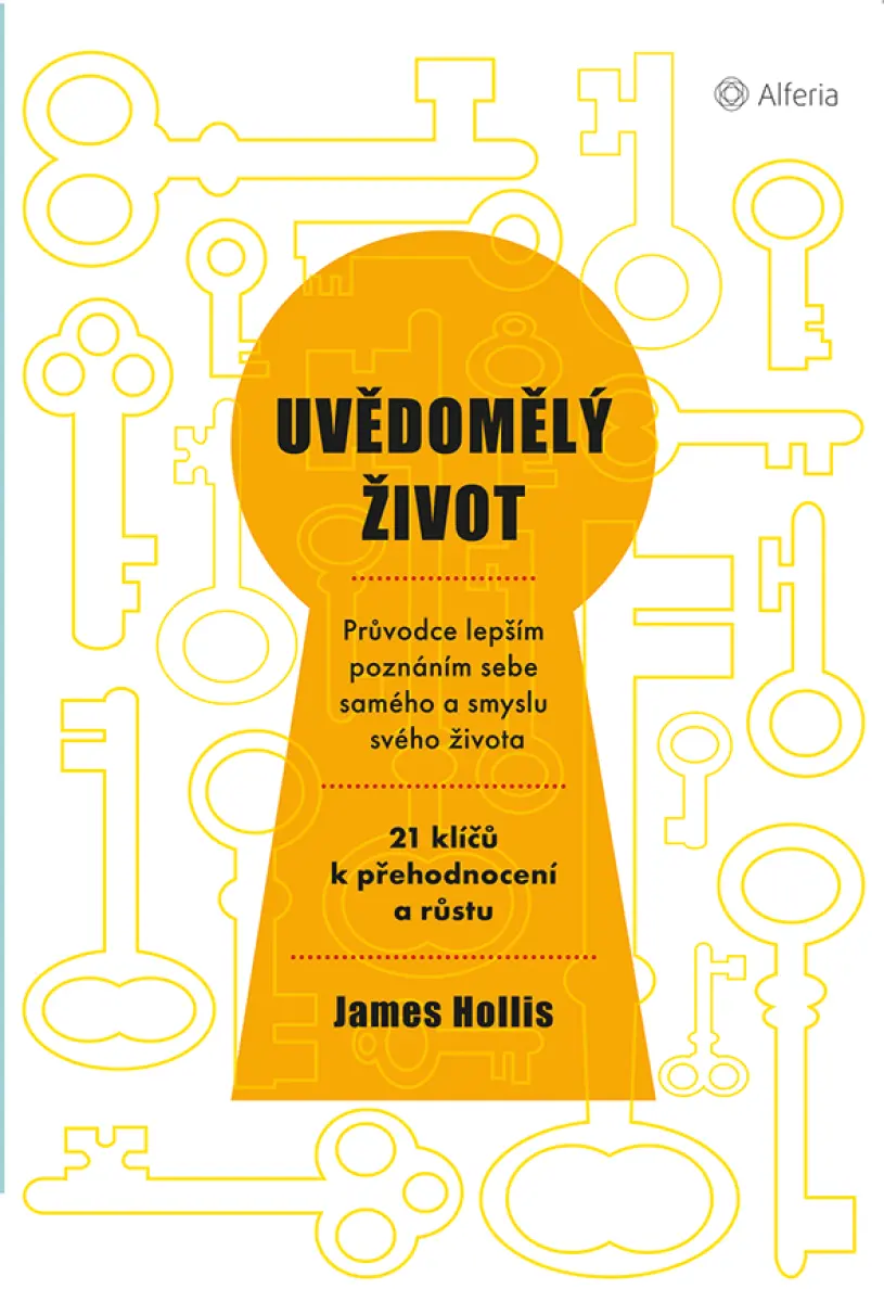 Uvědomělý život - James Hollis