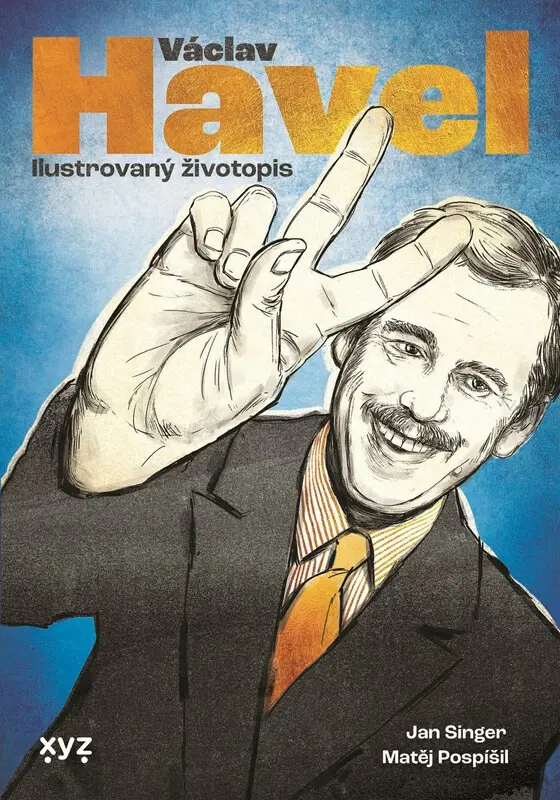 Václav Havel: ilustrovaný životopis - Jan Singer, Matěj Pospíšil (Ilustrátor)