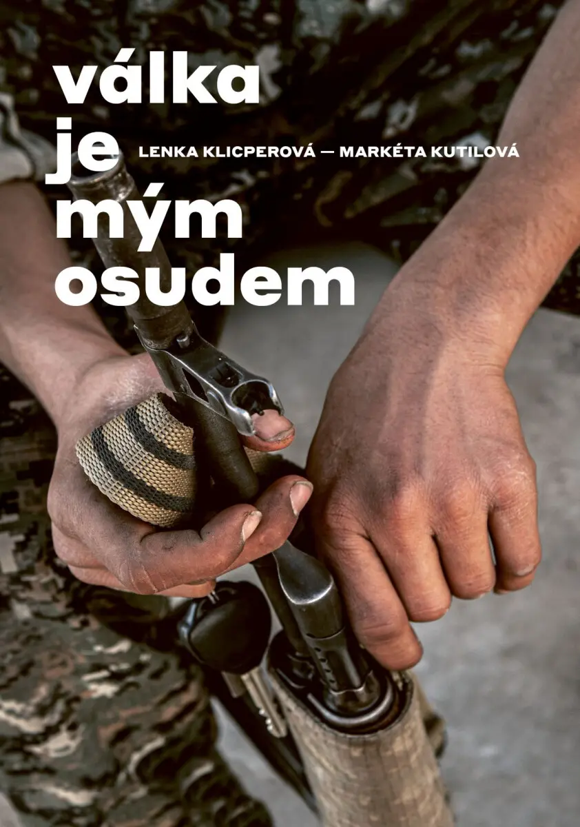 Válka je mým osudem - Lenka Klicperová