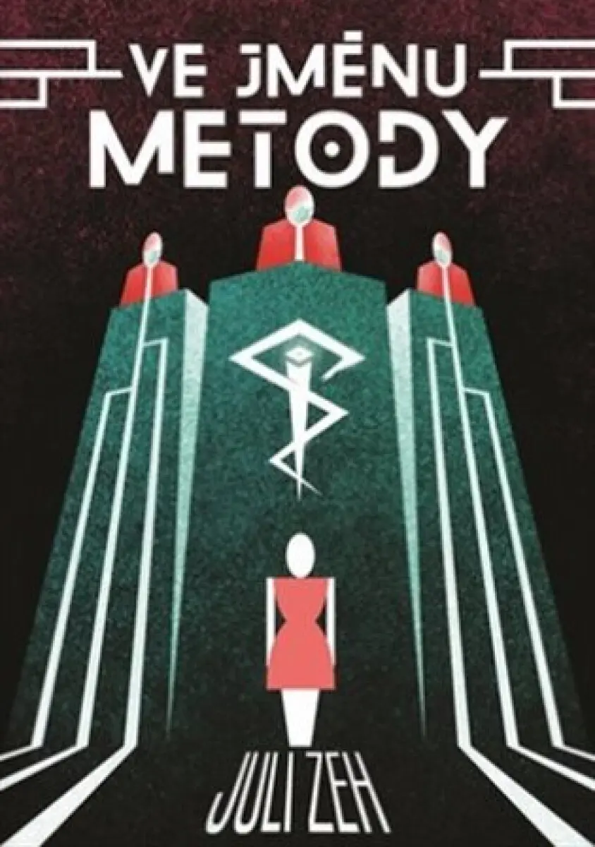Ve jménu Metody - Juli Zeh