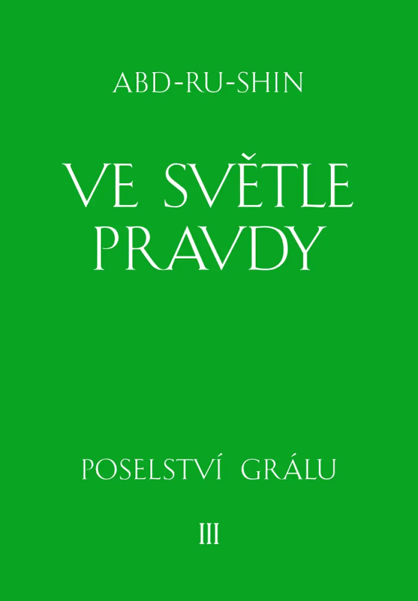 Ve světle Pravdy - Abd-ru-shin