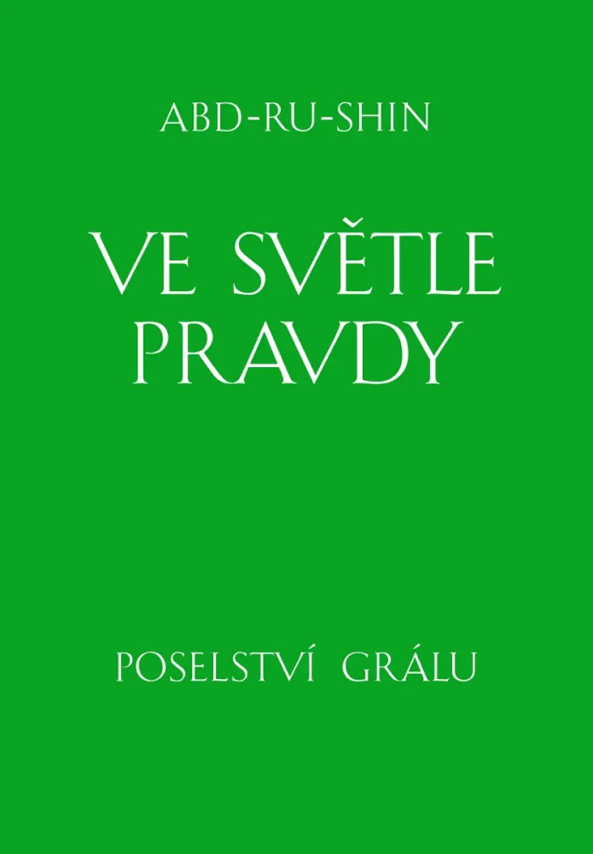 Ve světle Pravdy - Abd-ru-shin