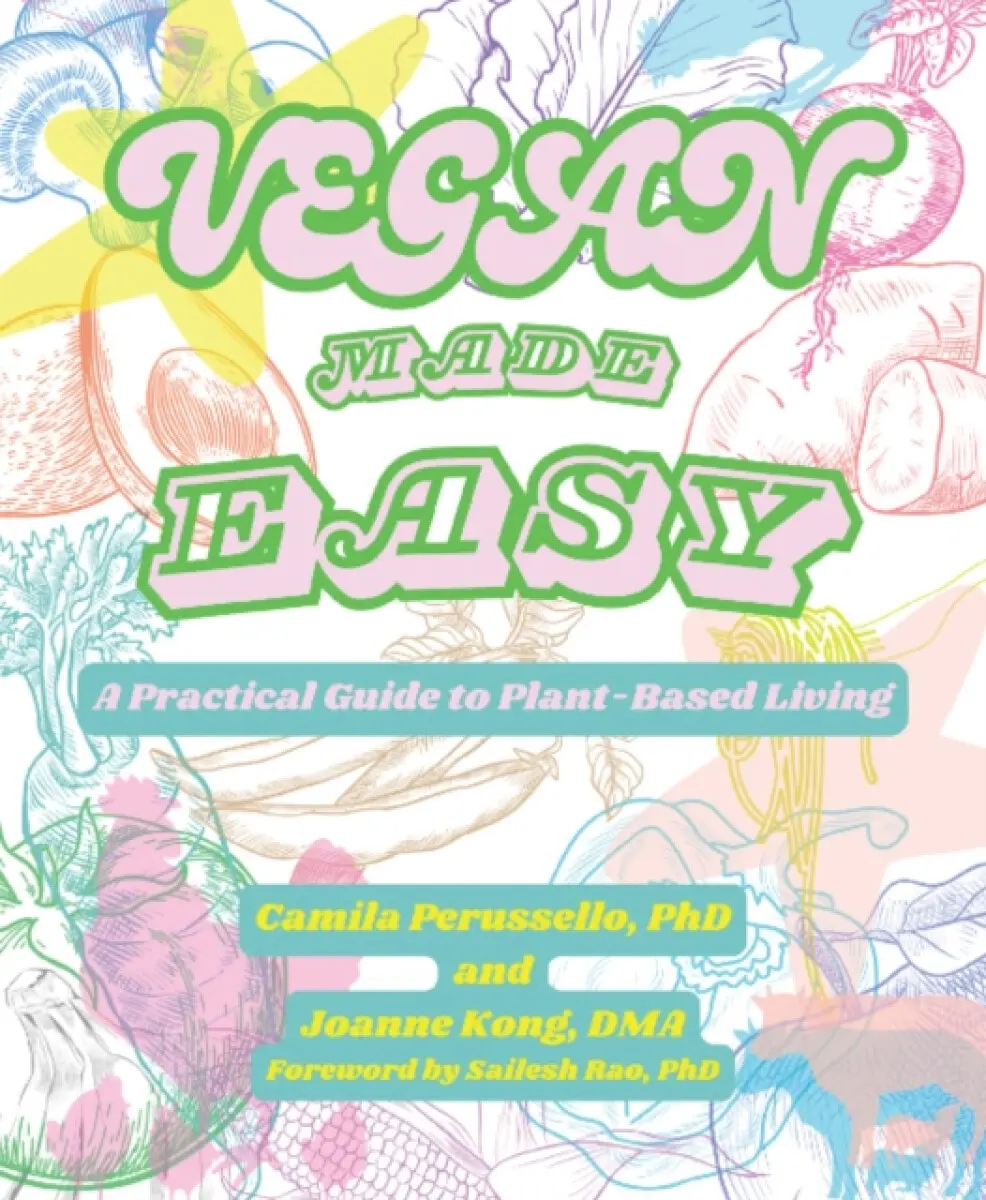 Vegan Made Easy - Camila Perussello, Dr. Joanne Kong
