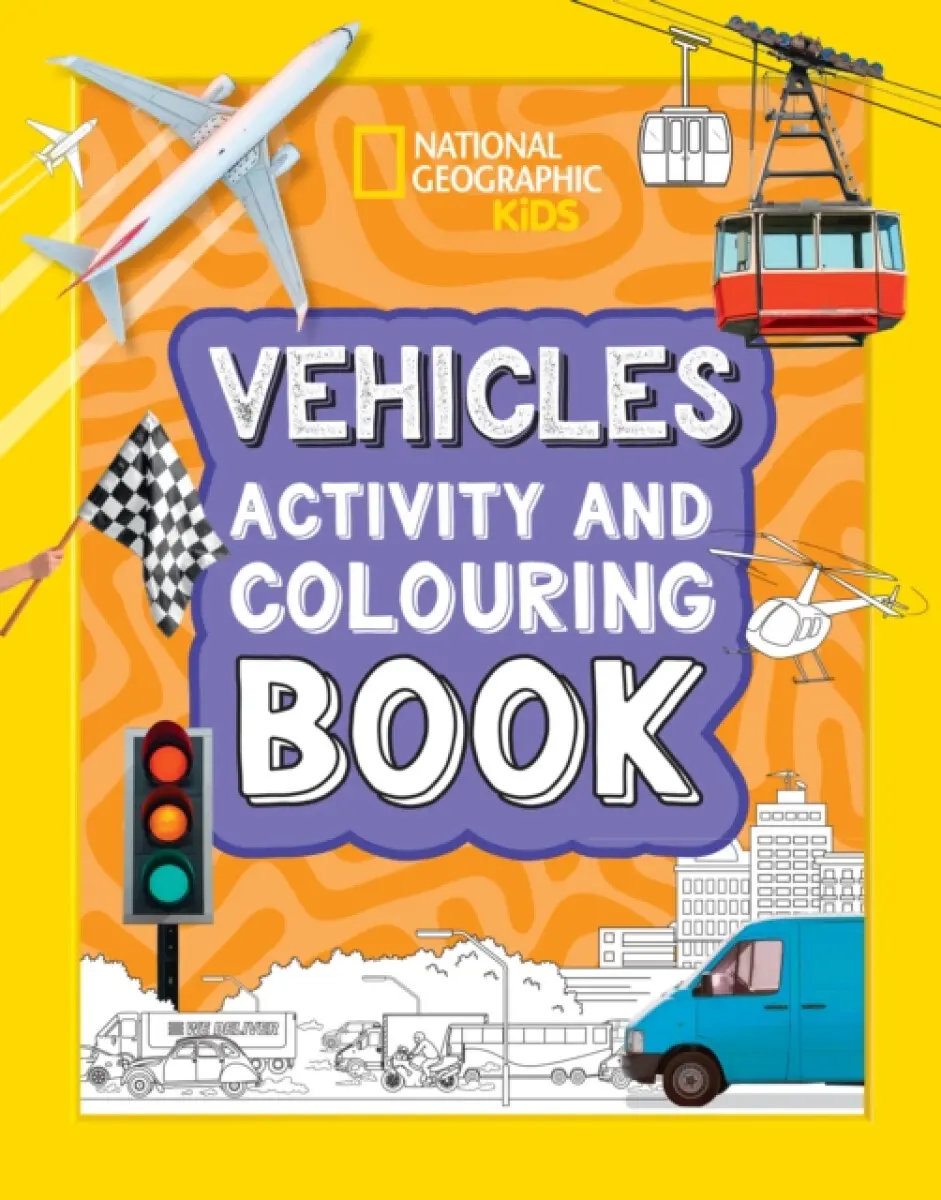 Vehicles Activity and Colouring Book - National National Geographic Kids