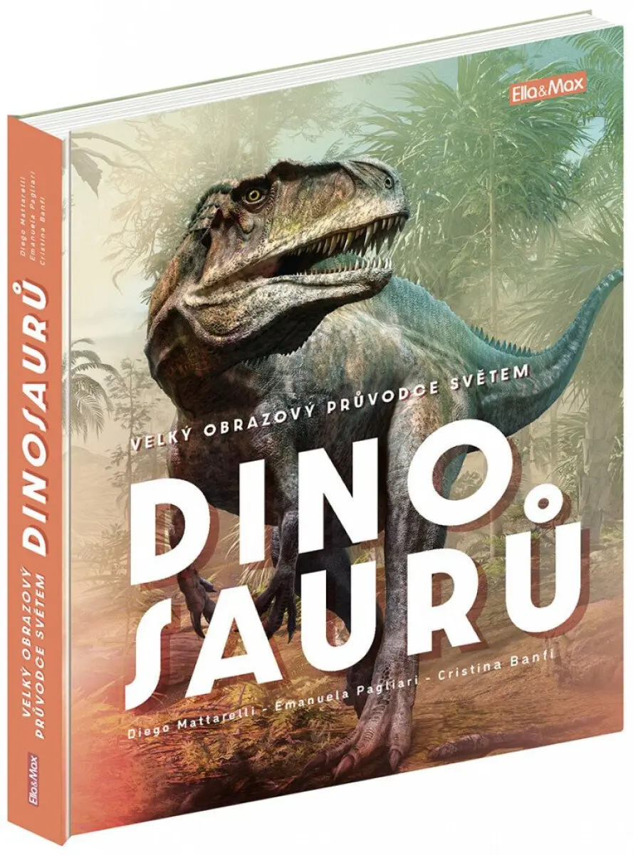 Velký obrazový průvodce SVĚTEM DINOSAURŮ - Diego Mattarelli