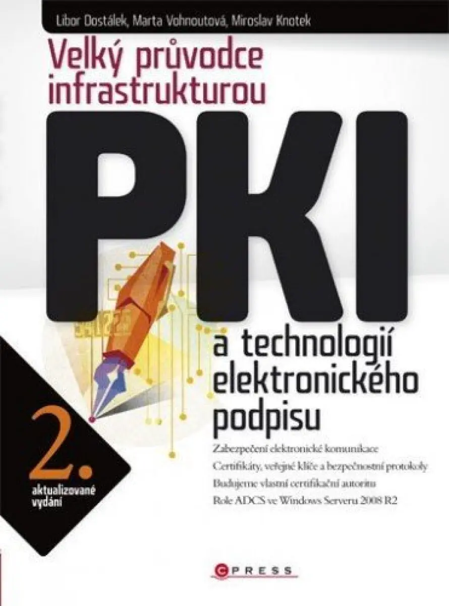 Velký průvodce infrastrukturou PKI - Libor Dostálek, Marta Vohnoutová