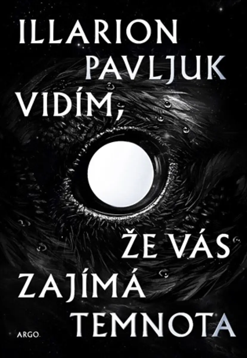 Vidím, že vás zajímá temnota - Illarion Pavljuk
