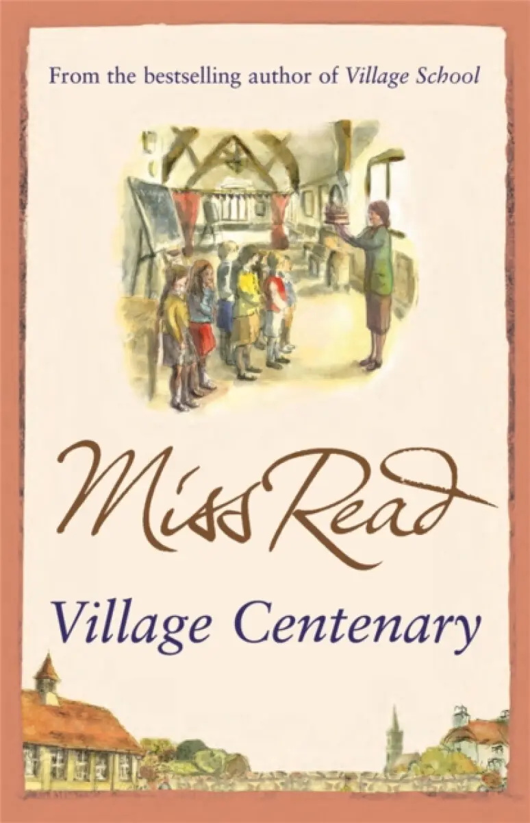 Village Centenary - Miss Read