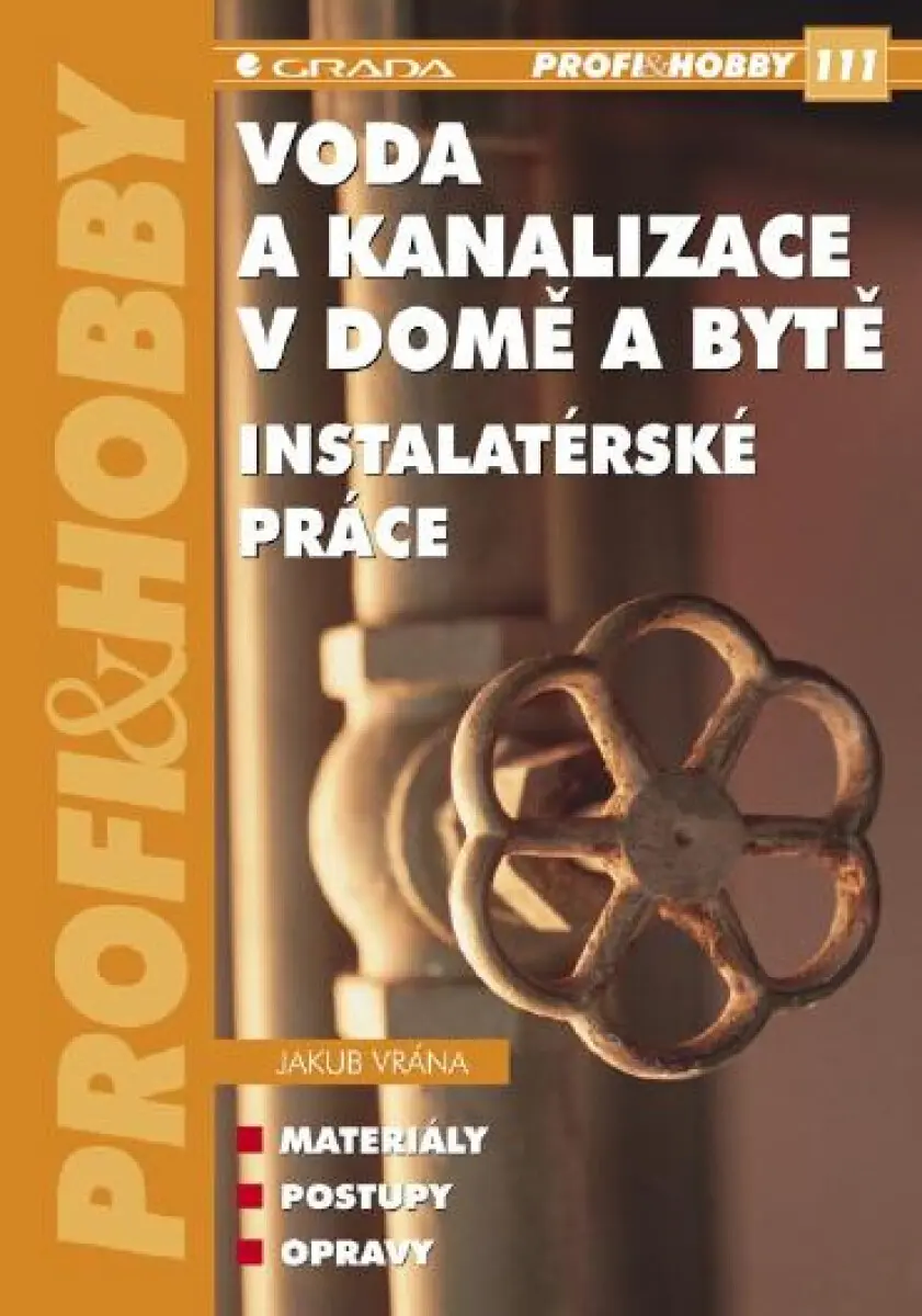 Voda a kanalizace v domě a bytě - Jakub Vrána