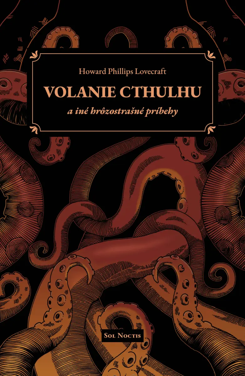 Volanie Cthulhu a iné hrôzostrašné príbehy - Howard P. Lovecraft