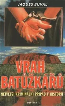 Vrah baťůžkářů - Největší kriminální případ v historii