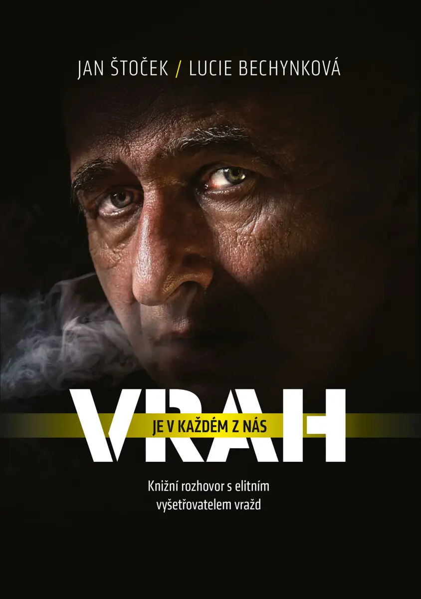 Vrah je v každém z nás - Lucie Bechynková, Jan Štoček