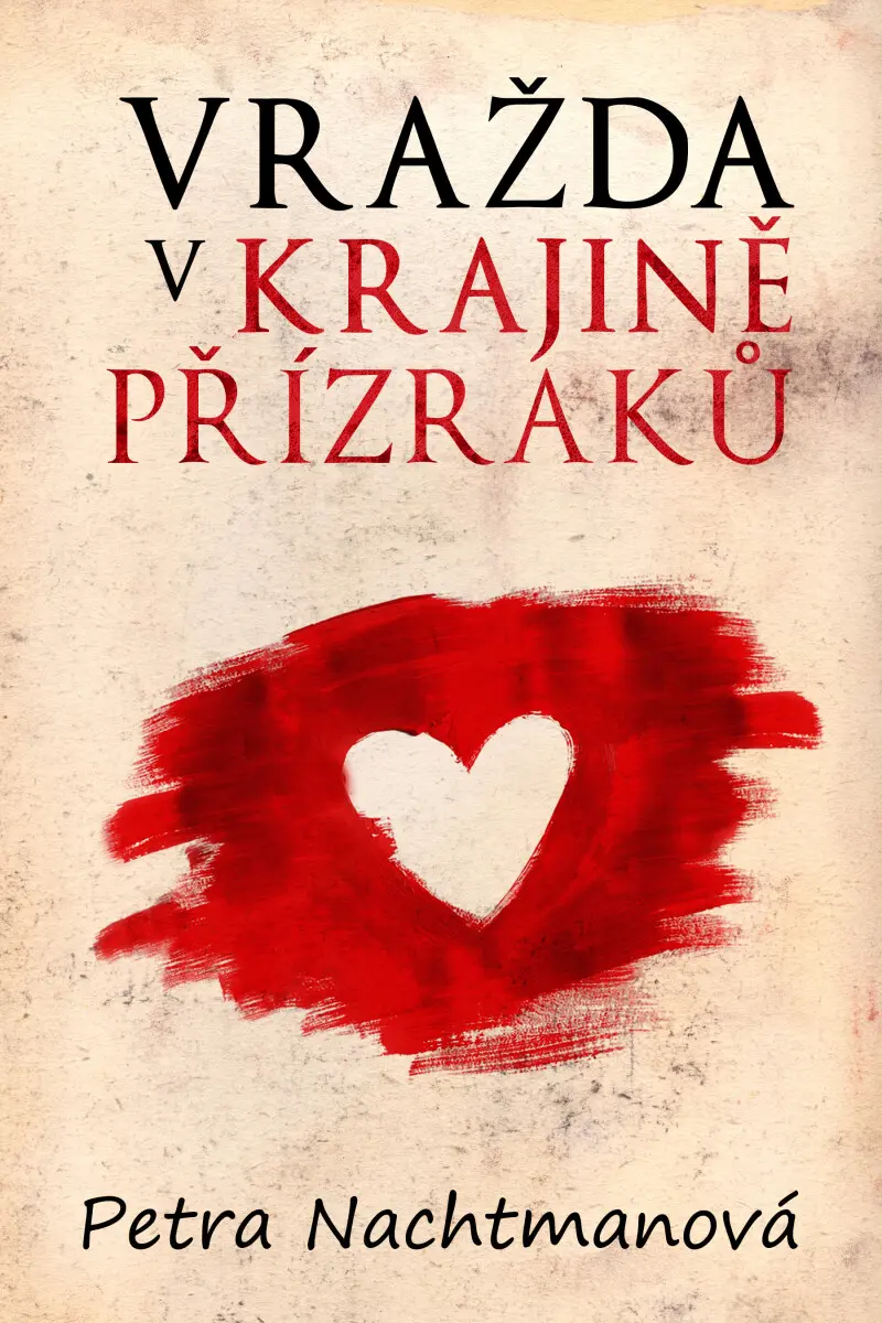 Vražda v krajině přízraků - Petra Nachtmanová
