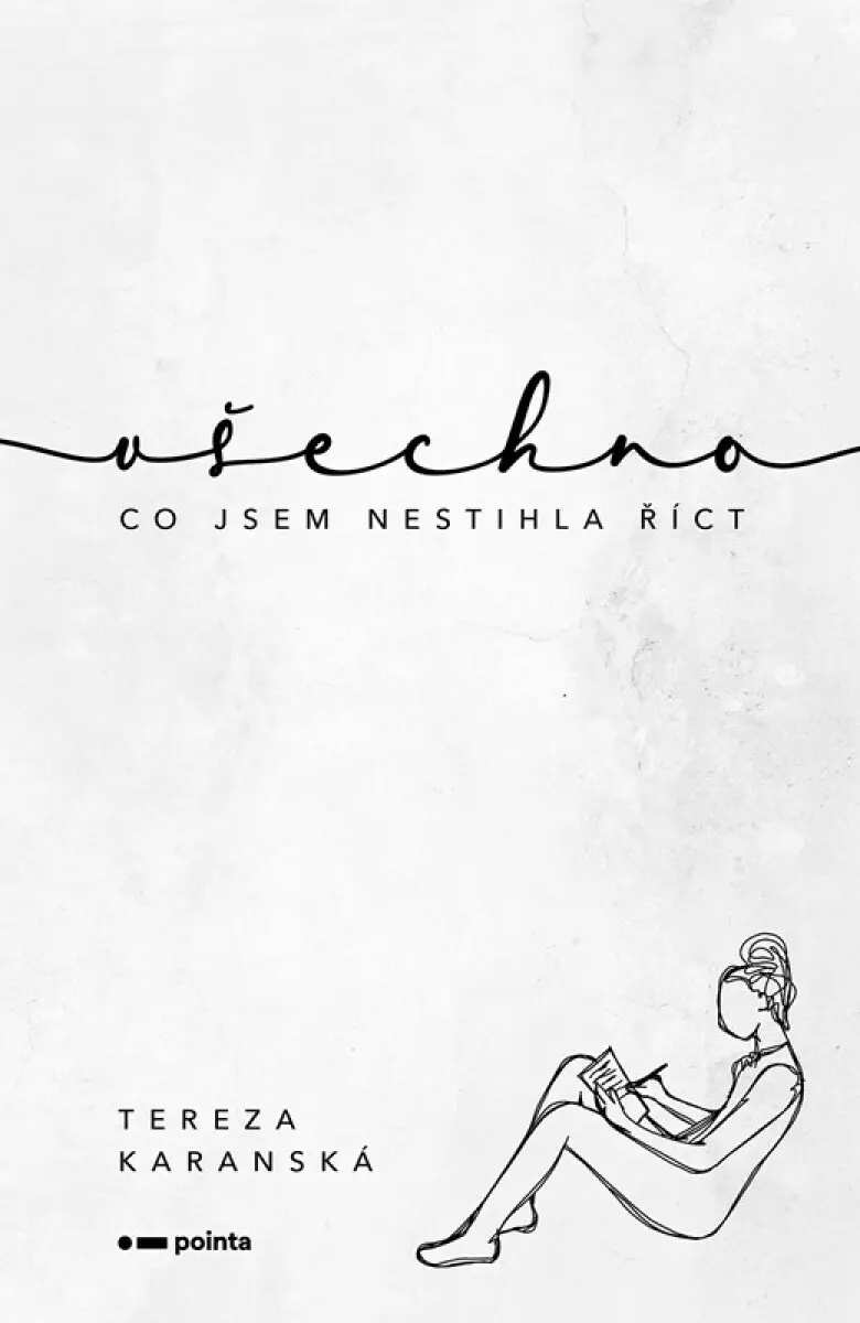 Všechno, co jsem nestihla říct | Tereza Karanská