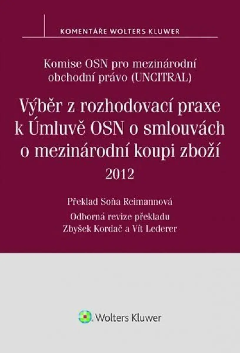 Výběr z rozhodovací praxe k Úmluvě OSN o smlouvách o mezinárodní koupi zboží (2012)