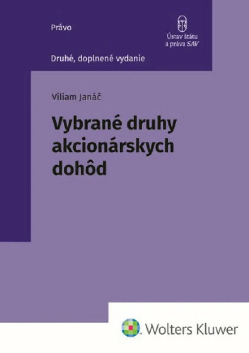 Vybrané druhy akcionárskych dohôd - Viliam Janáč,Vybrané druhy akcionárskych dohôd - Viliam Janáč - kniha z kategorie Humanitné a spoločenské vedy