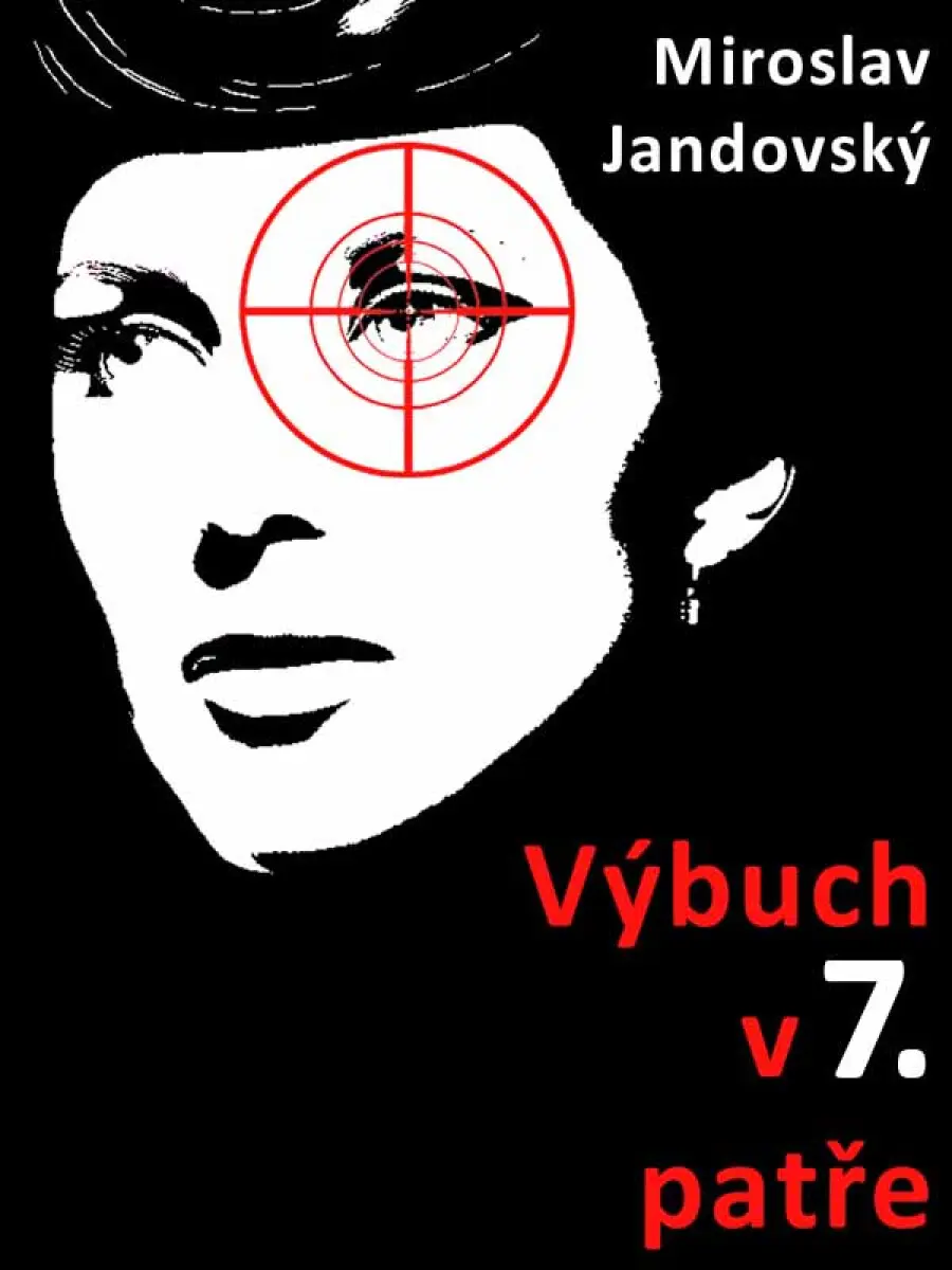 Výbuch v sedmém patře - Miroslav Jandovský