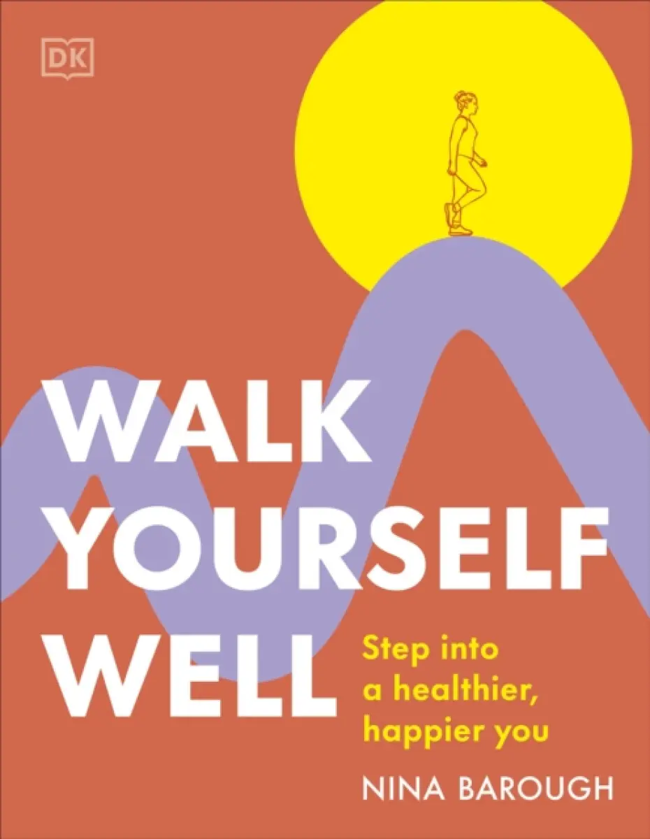 Walk Yourself Well - Nina Barough