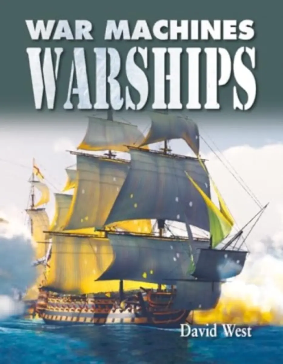 War Machines: Warships - Professor Emeritus of Latin David West