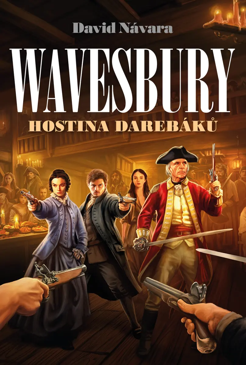 Wavesbury: Hostina darebáků - David Návara