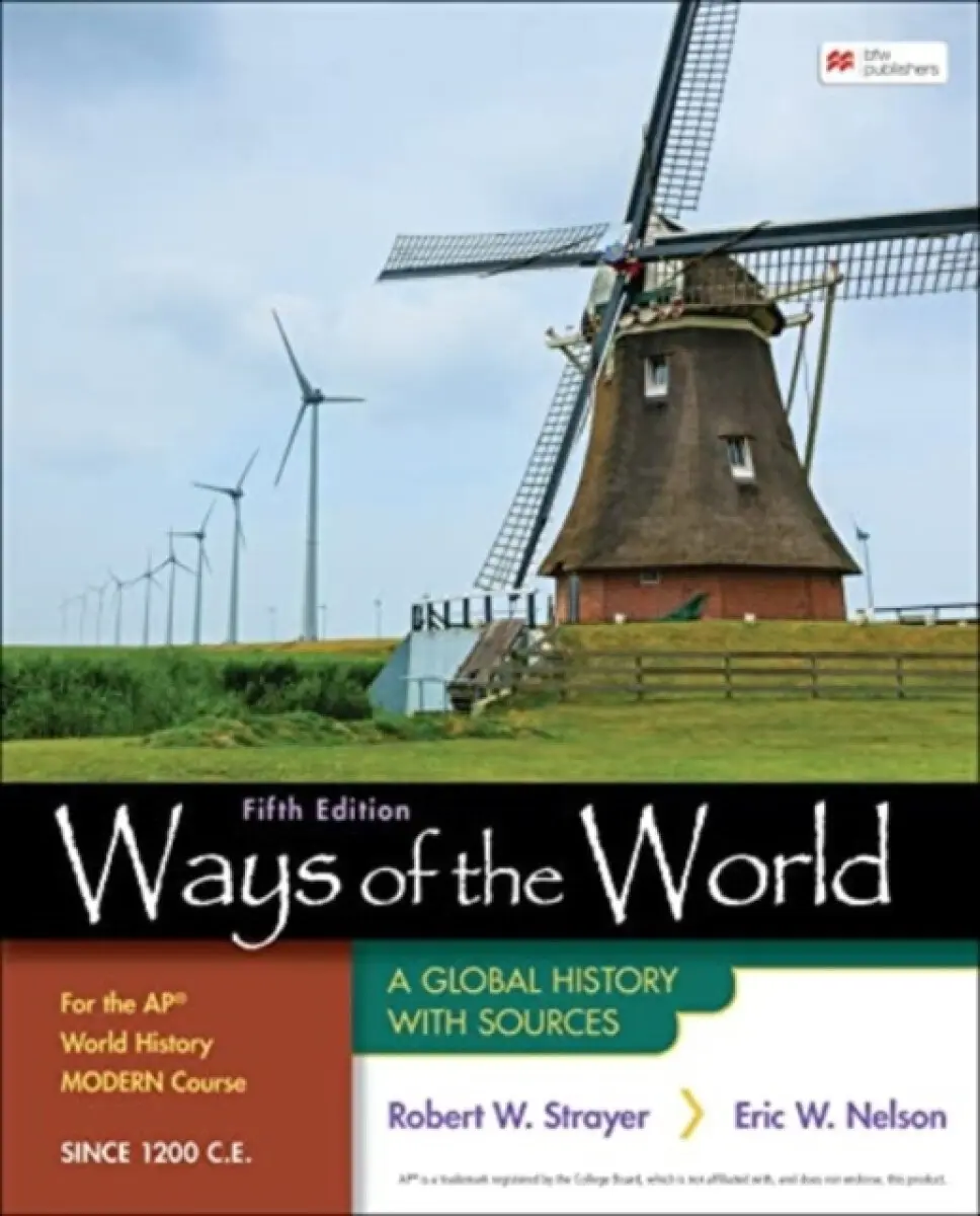 Ways of the World for the AP® World History Modern Course Since 1200 C.E. - Nelson Eric, Robert Strayer