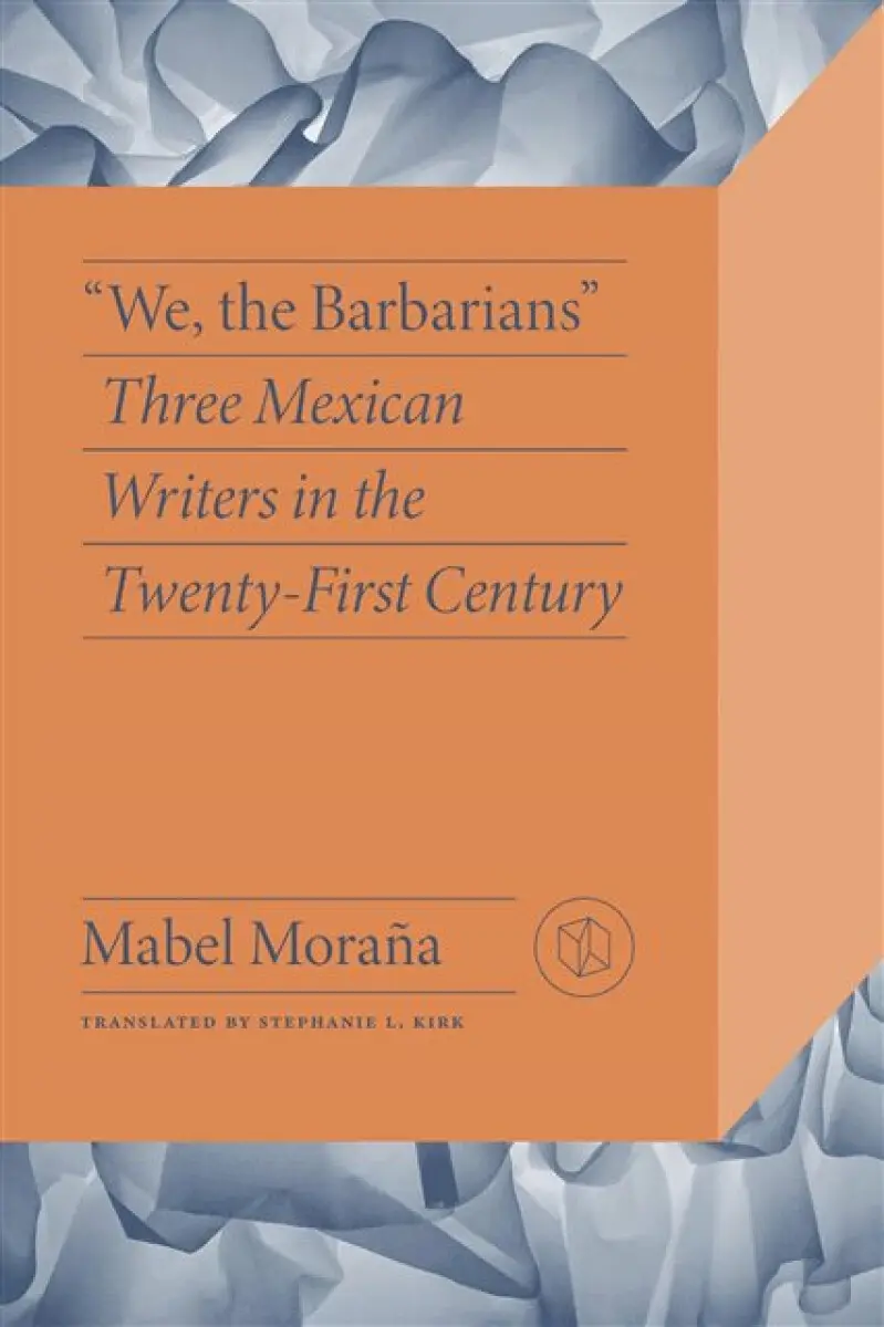 "We, the Barbarians" - Mabel Moraña