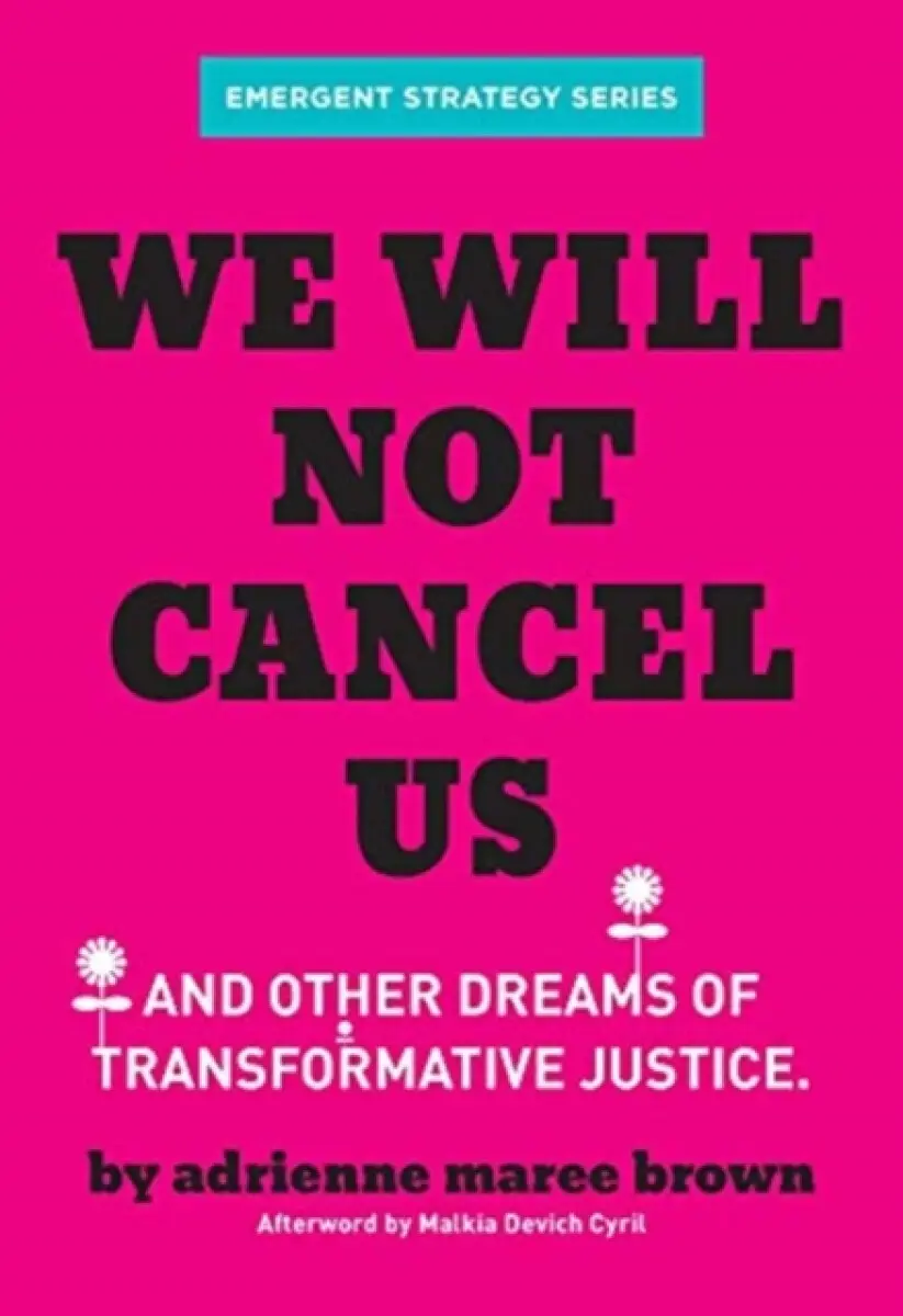 We Will Not Cancel Us - adrienne maree brown