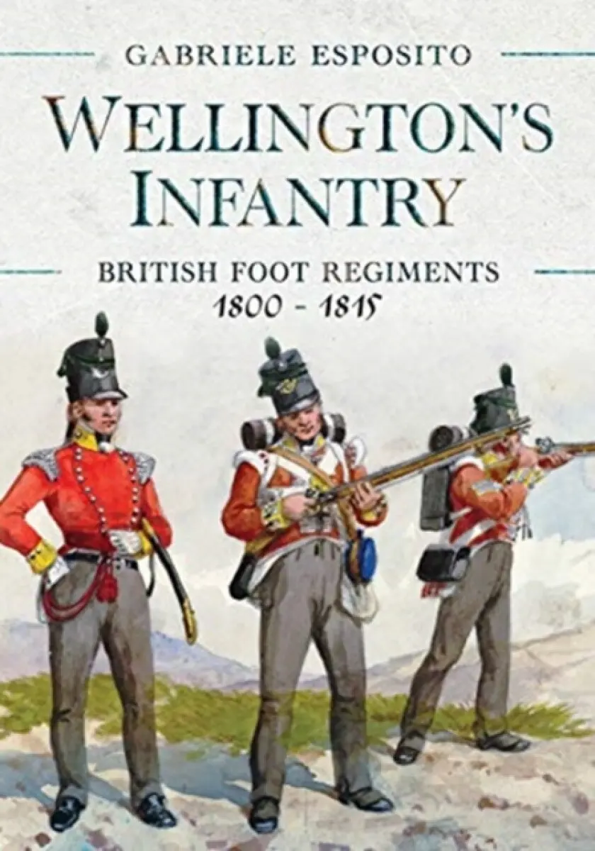 Wellington's Infantry - Gabriele Esposito