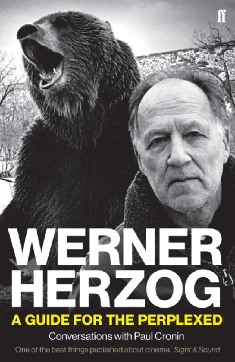 Werner Herzog – A Guide for the Perplexed - Paul Cronin