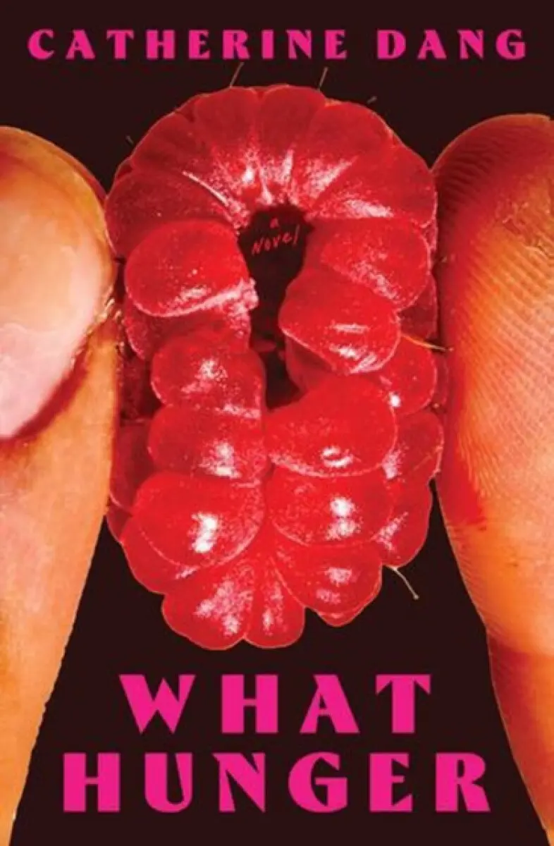 What Hunger - Catherine Dang