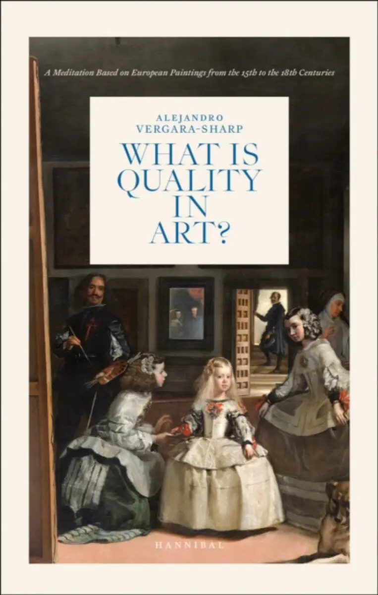 What is Quality in Art? - Alejandro Vergara-Sharp