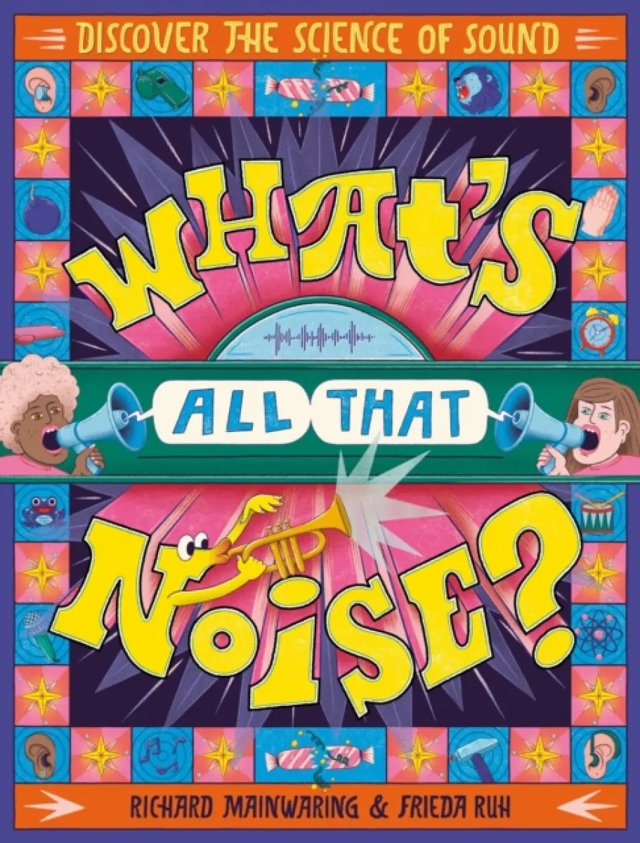 What's All That Noise? - Richard Mainwaring