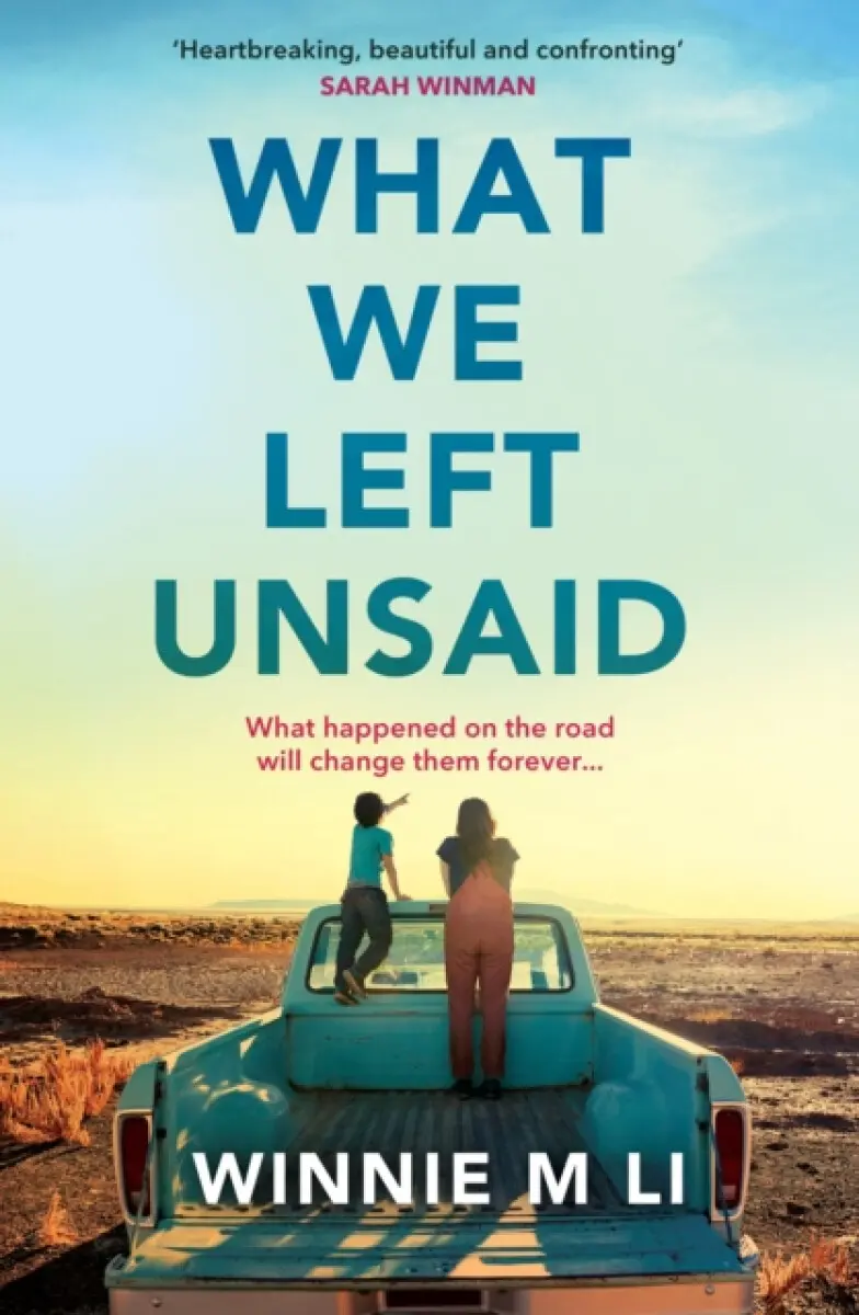 What We Left Unsaid - Winnie M Li