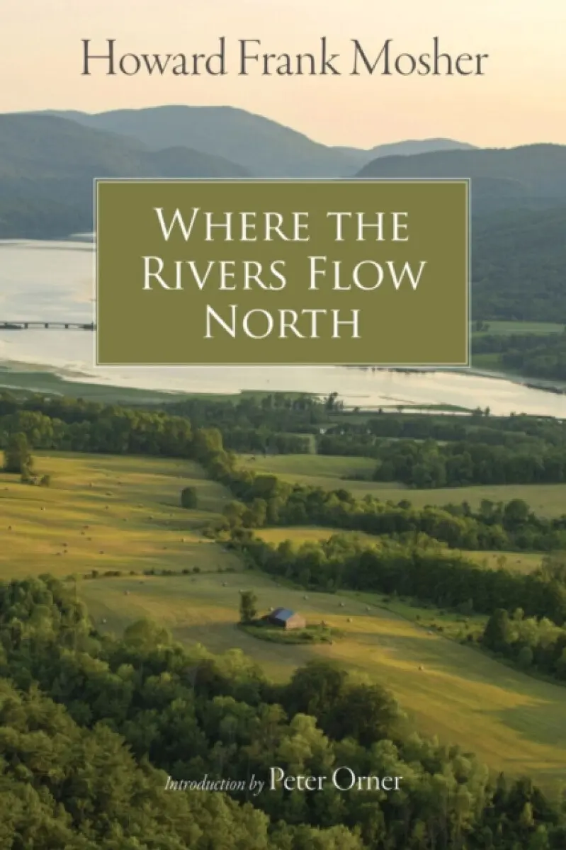 Where the Rivers Flow North - Howard Frank Mosher, Peter Orner