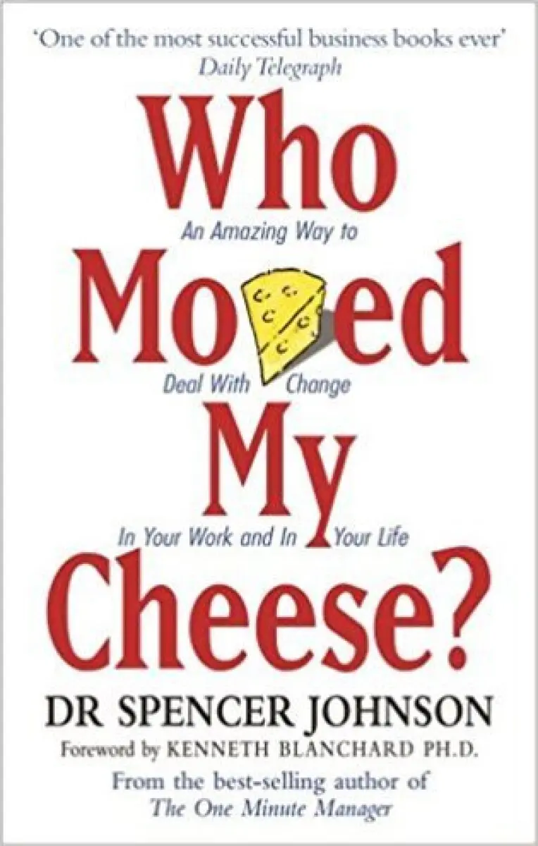 Who Moved My Cheese - Johnson, Dr Spencer