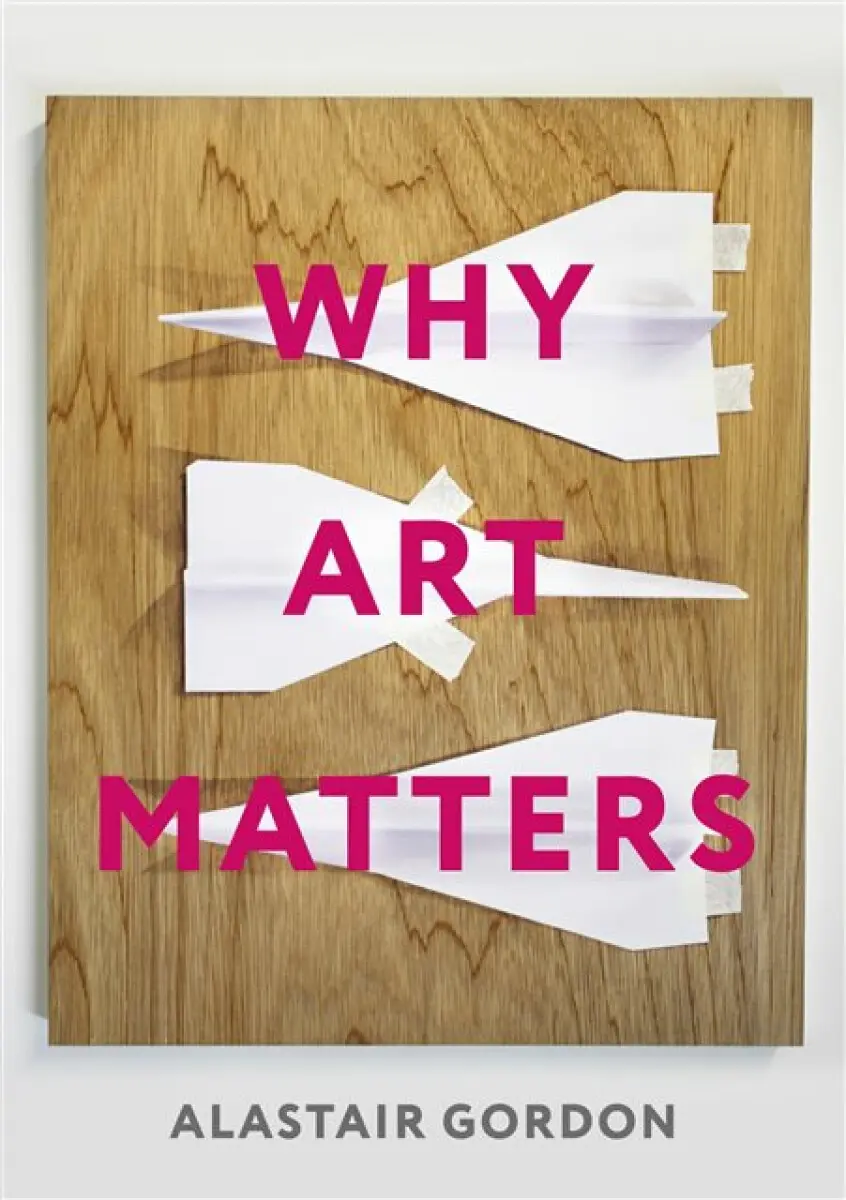 Why Art Matters – A Call for Christians to Create - Alastair Gordon