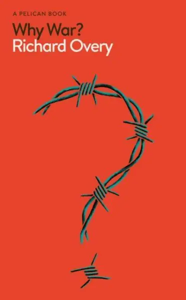 Why War? - Richard Overy,Why War? - Richard Overy - kniha z kategorie História