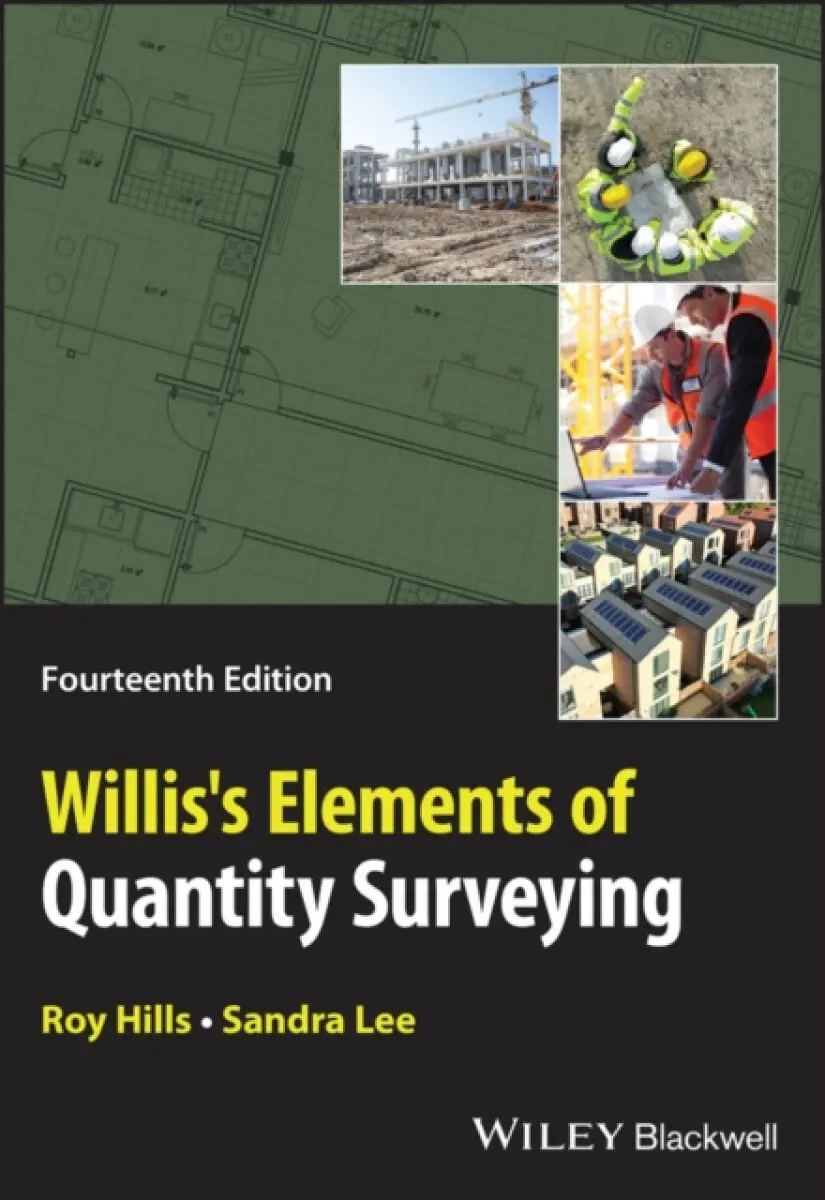 Willis′s Elements of Quantity Surveying, 14th Edition - Sandra Lee McKay, Roy Hills
